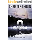 Vanished?: A Swedish Crime Novel (Stockholm Sleuth Series Book 1)