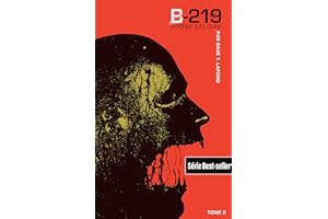 B-219 : KINDLE Tome 2 | Jours 331-338 (French Edition)