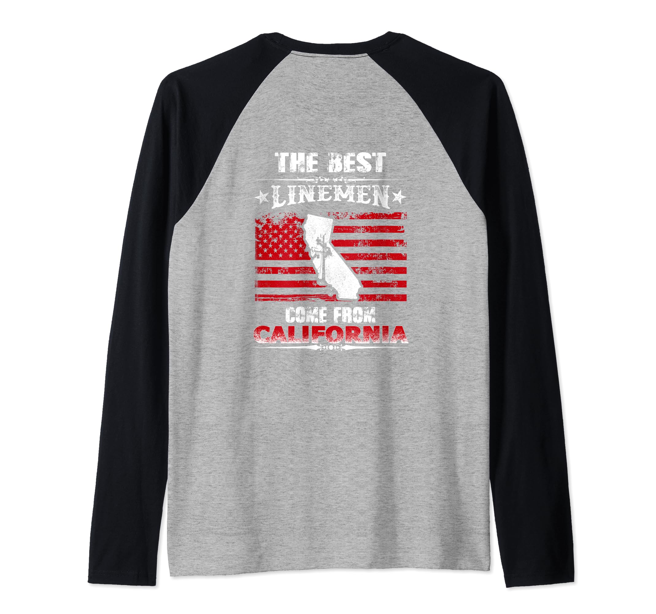 The Best Linemen Come From California Lineman Raglan Baseball Tee