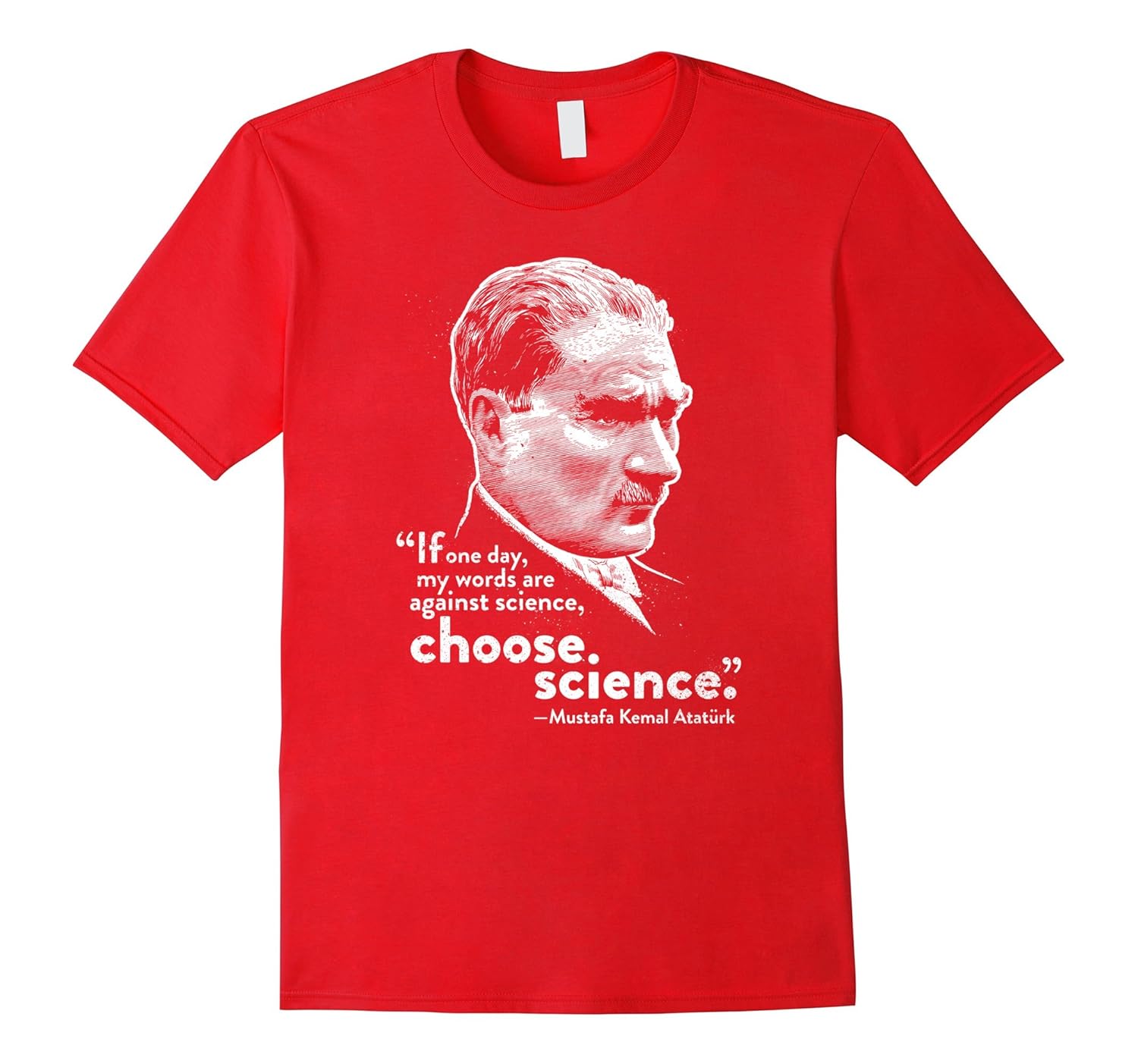 Choose Science - Ataturk Turkish Quote Shirt-Rose