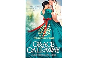 La Lady qui venait du froid: Une romance Regency de seconde chance, entre secrets enfouis et passion retrouvée (Le Cœur de l’