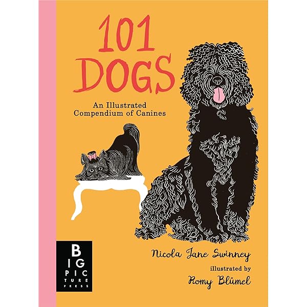 The Ultimate Guide to Dog Breeds: An Illustrated Encyclopedia with