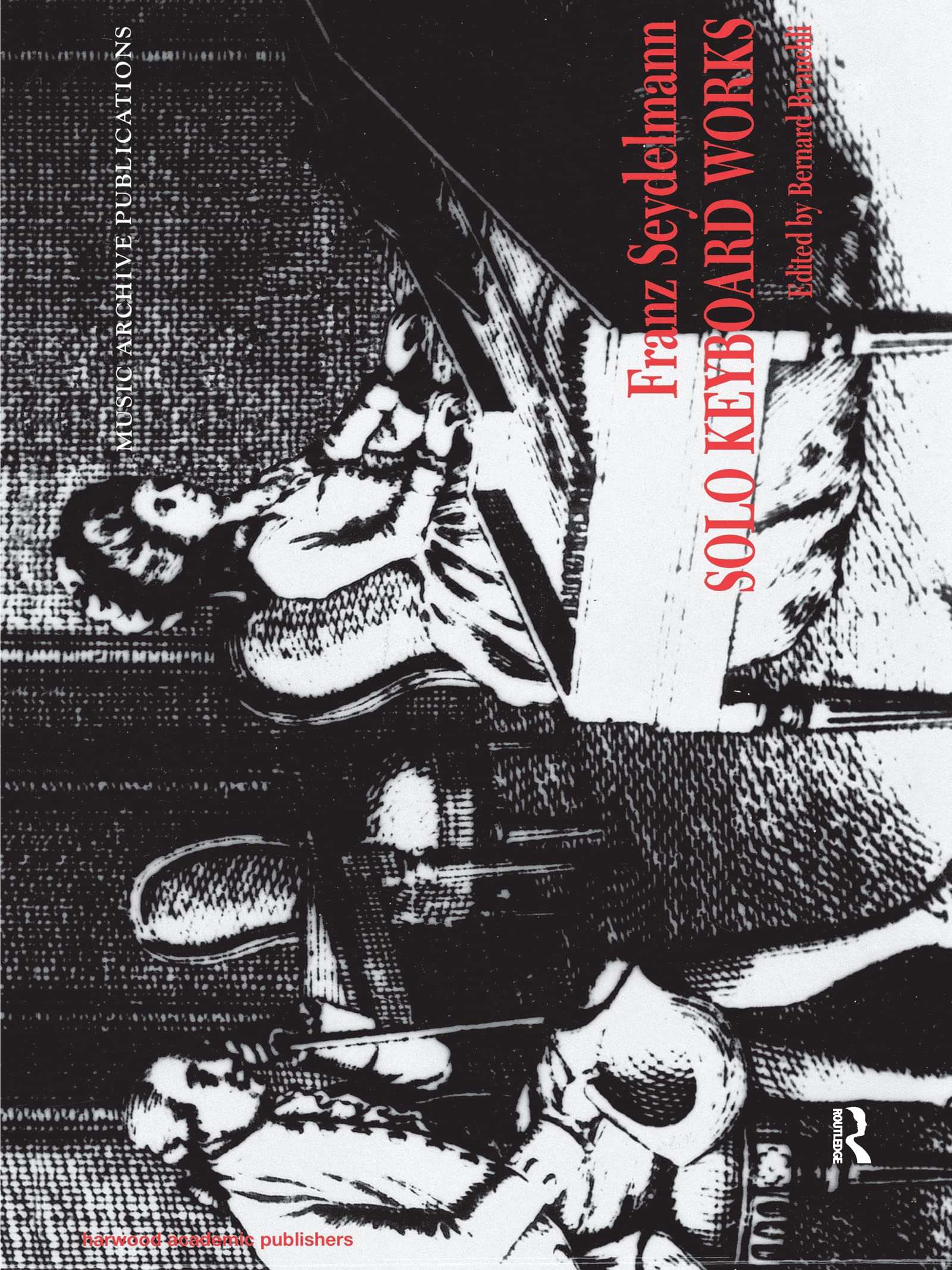 Solo Keyboard Works: Franz Seydelmann (Music Archive Publications)