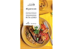 Só para um: Alimentação saudável para quem mora sozinho (Já pra cozinha) (Portuguese Edition)