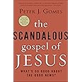 The Scandalous Gospel of Jesus: What's So Good About the Good News?