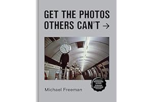 Get the Photos Others Can't: Get photos others can't