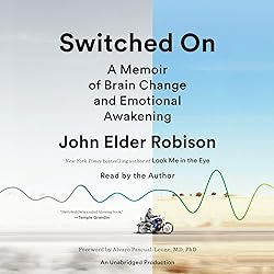 Switched On: A Memoir of Brain Change and Emotional
