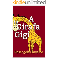A Girafa Gigi (Portuguese Edition) book cover A Girafa Gigi (Portuguese Edition) book cover