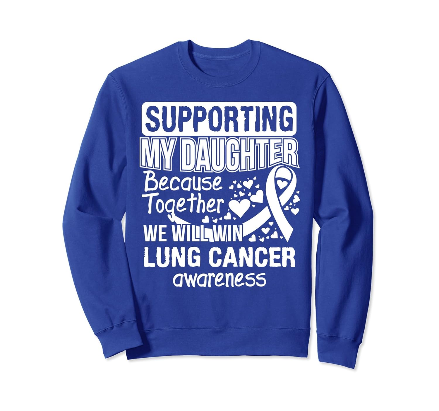 Supporting My Daughter LUNG Cancer Awareness Sweatshirt-anz