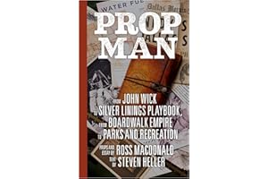 Prop Man: From John Wick to Silver Linings Playbook, from Boardwalk Empire to Parks and Recreation