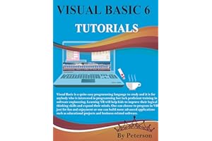 Visual Basic 6 Tutorials: Learn Visual Basic 6, lets one create programs by manipulating program elements graphically rather 
