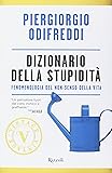 Dizionario della stupidità. Fenomenologia del non-senso della vita
