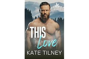 This Love (Swift Mountain Fire & Rescue Book 4)