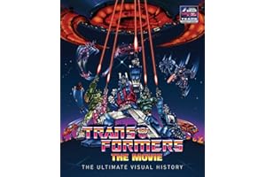 The Transformers: The Movie: Ultimate Visual History