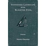 Tennessee Landscape with Blighted Pine: Poems