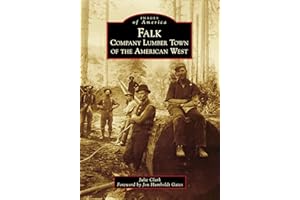 Falk: Company Lumber Town of the American West (Images of America)