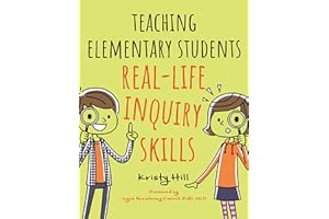 Teaching Elementary Students Real-Life Inquiry Skills