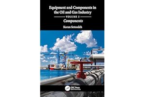 Equipment and Components in the Oil and Gas Industry Volume 2
