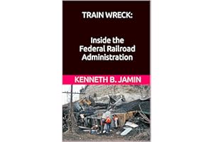 Train Wreck: Inside the Federal Railroad Administration