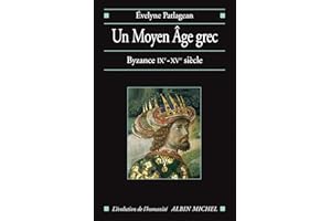 Un Moyen Âge grec: Byzance IXe-XVe siècle (French Edition)