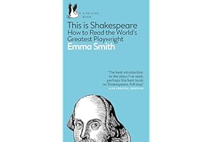 This is Shakespeare: How to Read the World's Greatest Playwright