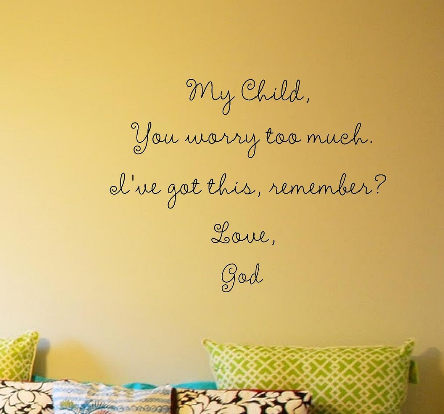 My Child You worry too much I ve got this remember Love God Vinyl wall art Inspirational quotes and saying home decor decal sticker Amazon