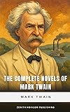 The Complete Novels of Mark Twain: Timeless
