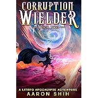 Amazon.com: Corruption Wielder 3: A LitRPG Apocalypse Adventure