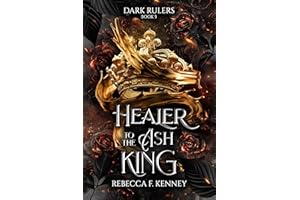 Healer to the Ash King: (Standalone) (Dark Rulers Book 5)