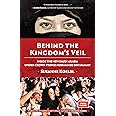 Behind the Kingdom's Veil: Inside the New Saudi Arabia Under Crown Prince Mohammed bin Salman (Middle East History and Travel
