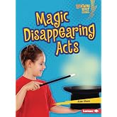 Magic Disappearing Acts (Lightning Bolt Books &reg; ― Magic Tricks)