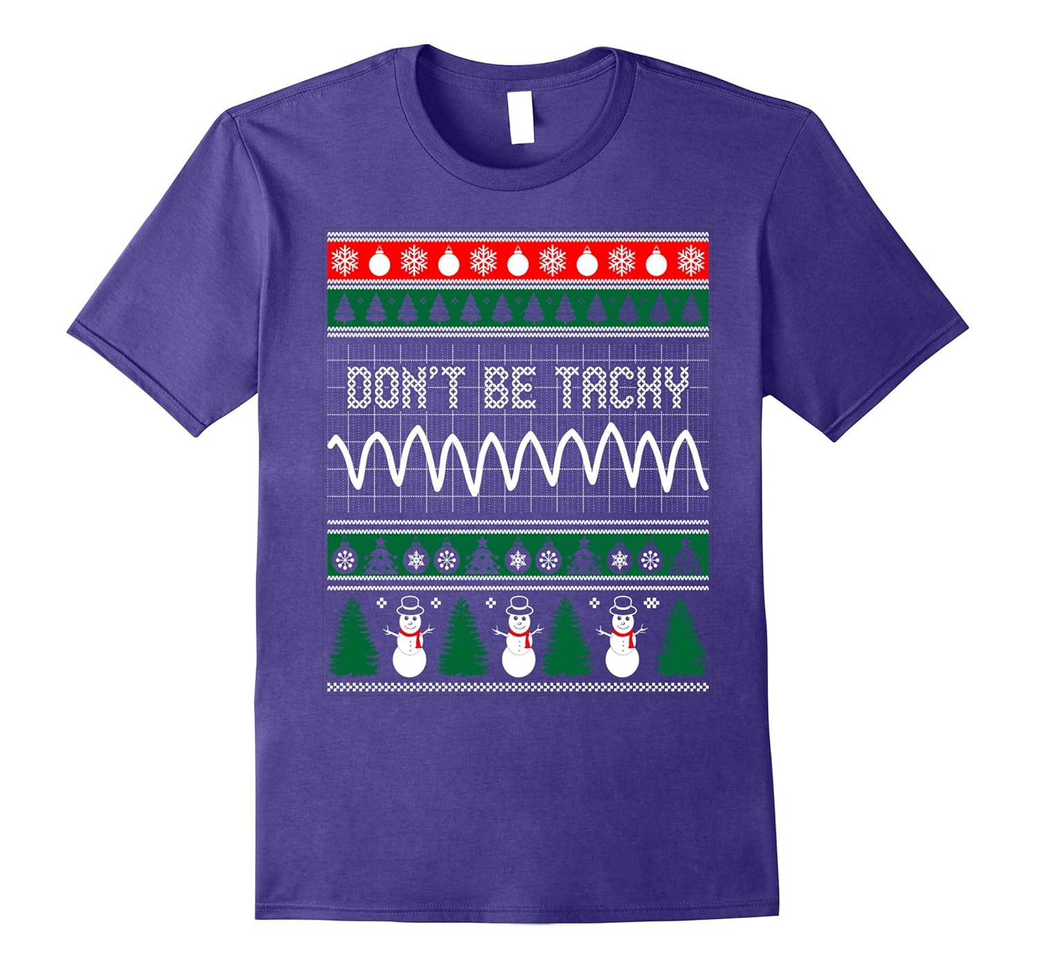 Dont Be Tachy Christmas Nurse CNA Ugly Sweater Xmas T-Shirt-ANZ