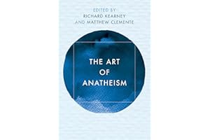 The Art of Anatheism (Reframing Continental Philosophy of Religion)