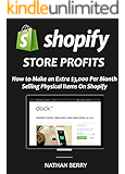 SHOPIFY STORE PROFITS: How to Make $3,000 per Month Selling Physical Items on Shopify