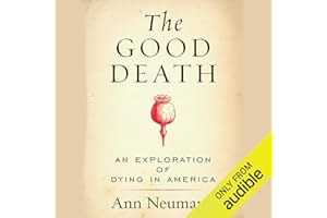 The Good Death: An Exploration of Dying in America
