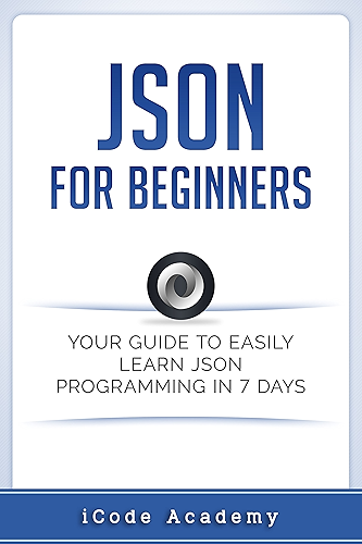 Download Json for Beginners: Your Guide to Easily Learn Json In 7 Days (English Edition) PDF