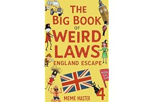 The Big Book of Weird Laws 4: England Escape: (Fun Illustrated Novel For Kids)