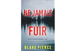 Ne Jamais Fuir (Un thriller à suspense de May Moore — Tome 1) (French Edition)