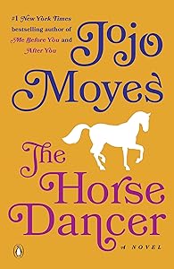 The Horse Dancer: A Novel