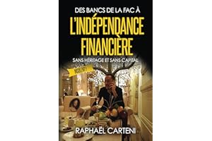 Des bancs de la fac à l'indépendance financière (French Edition)