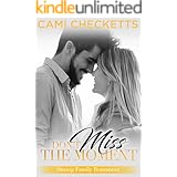 Don't Miss the Moment (Strong Family Romances Book 5)