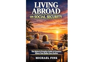 Living Abroad on Social Security: The Retiree’s Complete Guide to Countries Where Your Dollar Goes Further