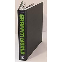 Graffiti World: Street Art from Five Continents: Ganz