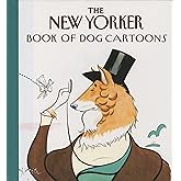 The New Yorker Book of Dog Cartoons