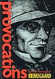 Provocations: Spiritual Writings of Kierkegaard