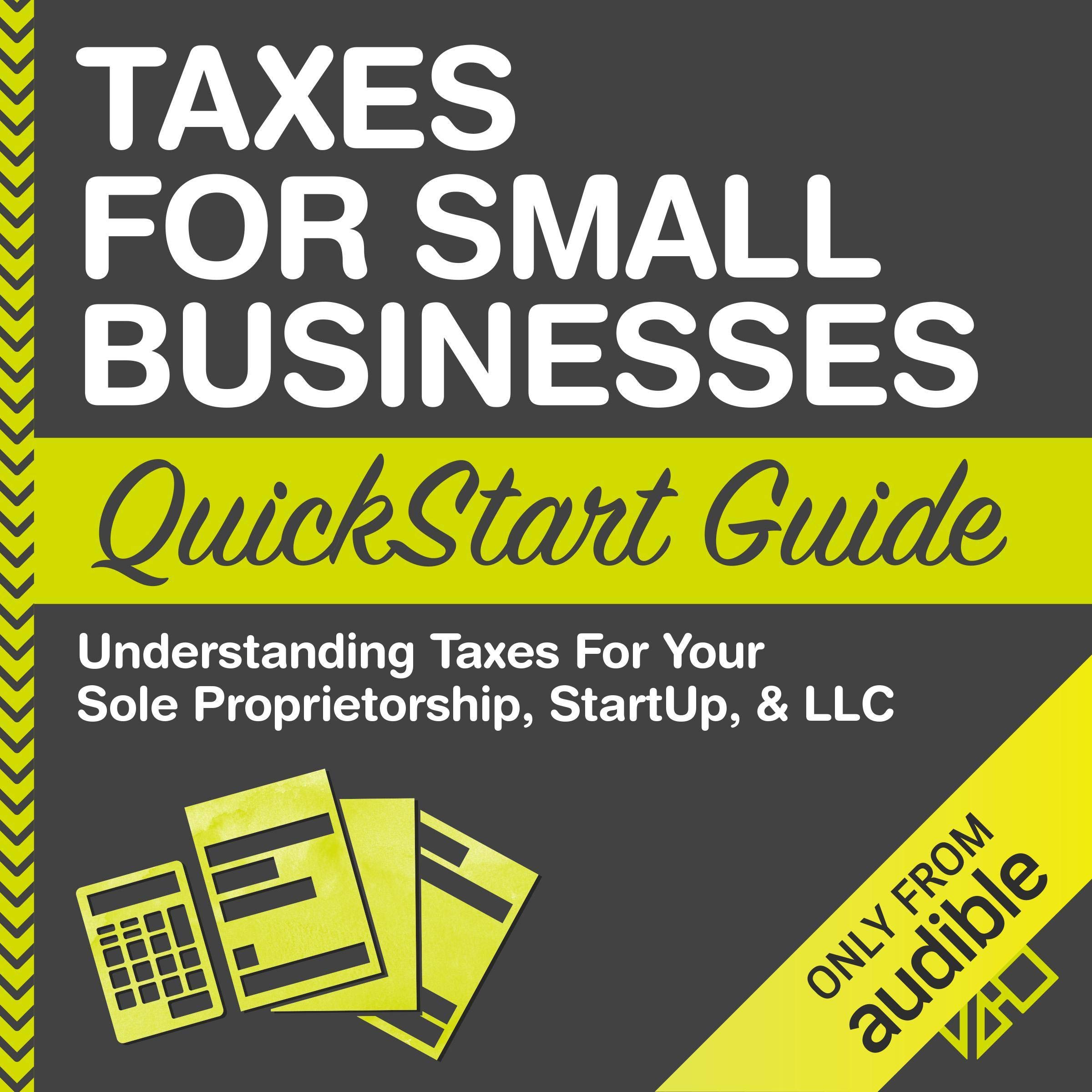 (Book) Taxes for Small Businesses QuickStart Guide Understanding Taxes for Your Sole