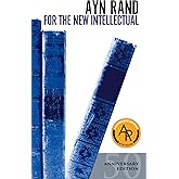 For the New Intellectual: The Philosophy of Ayn Rand (50th Anniversary Edition)