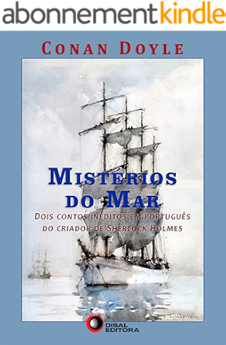 Download Mistérios do Mar: Dois contos inéditos em português do criador de Sherlock Holmes (Portuguese Edition) PDF