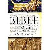 The Bible among the Myths: Unique Revelation or Just Ancient Literature?