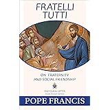 Fratelli Tutti: On Fraternity and Social Friendship